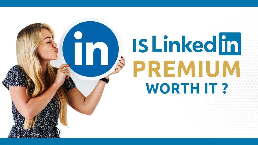 LinkedIn Premium ne vale la pena?